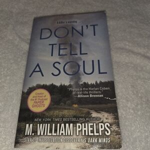 Don't Tell a Soul Book by M. William Phelps